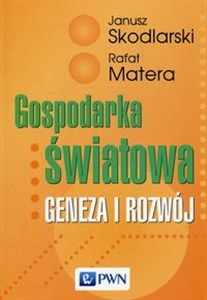 Gospodarka światowa Geneza i rozwój  