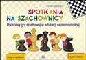 Spotkania na szachownicy Karty pracy Zeszyt z naklejkami Podstawy gry szachowej w edukacji wczesnoszkolnej - Anna Solecka