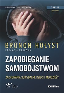 Zapobieganie samobójstwom Tom 3 Zachowania suicydalne dzieci i młodzieży polish books in canada