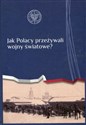 Jak Polacy przeżywali wojny światowe?  