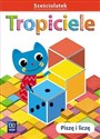 Tropiciele Sześciolatek. Piszę i liczę WSIP online polish bookstore