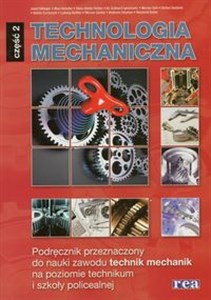 Technologia mechaniczna Podręcznik część 2 Technikum i szkoła policealna buy polish books in Usa