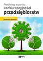 Problemy wzrostu konkurencyjności przedsiębiorstw pl online bookstore