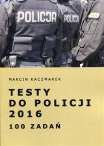 Testy do Policji 2016 100 zadań chicago polish bookstore