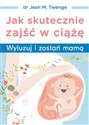 Jak skutecznie zajść w ciążę  