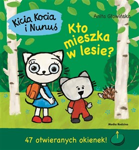 Kicia Kocia i Nunuś Kto mieszka w lesie? 38 otwieranych okienek! Polish Books Canada