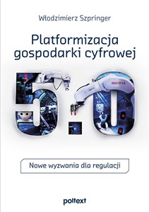 Platformizacja gospodarki cyfrowej Nowe wyzwania dla regulacji bookstore