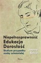 Niepełnosprawność Edukacja Dorosłość Studium przypadku osoby ociemniałej in polish