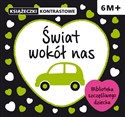 Świat wokół nas Książeczki kontrastowe  