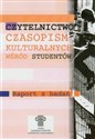 Czytelnictwo czasopism kulturalnych wśród studentów Raport z badań in polish