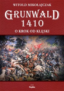 Grunwald 1410 O krok od klęski pl online bookstore