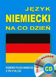 Język niemiecki na co dzień Rozmówki polsko-niemieckie z płytą CD 70 minut nagrań chicago polish bookstore