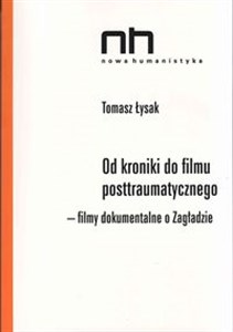 Od kroniki do filmu postraumatycznego Filmy dokumentalne o Zagładzie bookstore