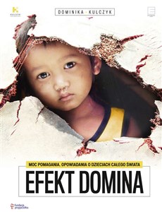 Efekt Domina Moc pomagania Opowiadania o dzieciach z całego świata bookstore