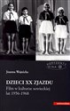 Dzieci XX Zjazdu Film w kulturze sowieckiej lat 1956-1968 