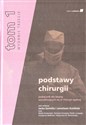 Podstawy chirurgii Tom 1 podręcznik dla lekarzy specjalizujących się w chirurgii ogólnej chicago polish bookstore