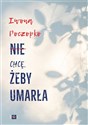 Nie chcę, żeby umarła  to buy in USA