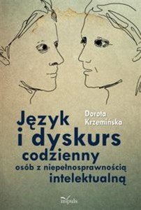 Język i dyskurs codzienny osób z niepełnosprawnością intelektualną 