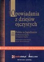 [Audiobook] Opowiadania z dziejów ojczystych Tom III Polska za Jagiellonów  