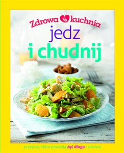 Zdrowa kuchnia Jedz i chudnij pl online bookstore