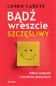 Bądź wreszcie szczęśliwy - Curro Canete polish books in canada