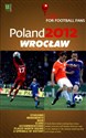 Poland 2012 Wrocław A Practical Guide for Football Fans in polish