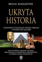 Ukryta historia zaginione cywilizacje, wiedza tajemna i starożytne zagadki - Brian Haughton pl online bookstore