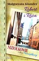 Robert i Róża Niziołkowie z ulicy Pamiątkowej  