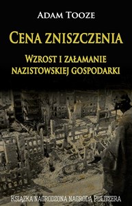 Cena zniszczenia Wzrost i załamanie nazistowskiej gospodarki online polish bookstore