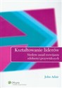 Kształtowanie liderów Siedem zasad rozwijania zdolności przywódczych online polish bookstore