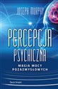 Percepcja psychiczna Magia mocy pozazmysłowej online polish bookstore