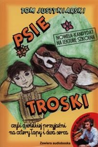 Psie troski z płytą CD czyli o wielkiej przyjaźni na cztery łapy i dwa serca  