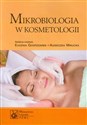 Mikrobiologia w kosmetologii - Agnieszka Mikucka, Eugenia Gospodarek, Anna Budzyńska buy polish books in Usa