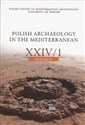 Polish Archaeology in the Mediterranean XXIV/1 Research in polish