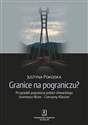 Granice na pograniczu? Przypadek pogranicza polsko-słowackiego Sromowce Niżne – Czerwony Klasztor pl online bookstore