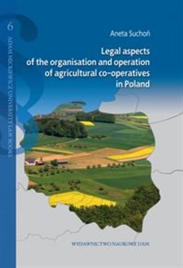 Legal aspects of the organisation and operation of agricultural co-operatives in Poland to buy in USA