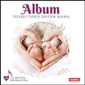 Album Dzięki Tobie jestem mamą Polish bookstore