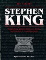 Stephen King Kompletny przewodnik po życiu, twórczości i inspiracjach - Bev Vincent