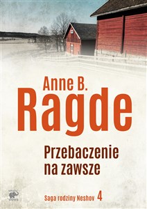 Saga rodziny Neshov Tom 4 Zawsze jest przebaczenie buy polish books in Usa