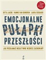 Emocjonalne pułapki przeszłości Jak przełamać negatywne wzorce zachowań?  