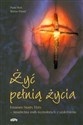 Żyć pełnią życia Fenomen Siostry Elviry - świadectwa osób wyzwolonych z uzależnienia online polish bookstore