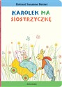 Karolek ma siostrzyczkę - Rotraut Susanne Berner