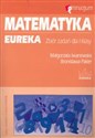 Matematyka Eureka 1 Zbiór zadań Gimnazjum - Małgorzata Iwanowska, Małgorzata Pakier