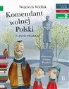 Czytam Sobie Komendant Wolnej Polski O Józefie Piłsudskim Fakty Poziom 2 books in polish
