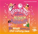 [Audiobook] Opowieści na dobranoc dla młodych buntowniczek. 100 historii dziewczyn, które zmieniają świat  