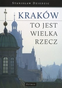 Kraków to jest wielka rzecz  