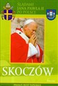 Skoczów śladami Jana Pawła II po Polsce ALMANACH MIAST PAPIESKICH  