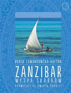 Zanzibar wyspa skarbów Opowieści ze świata suahili to buy in Canada