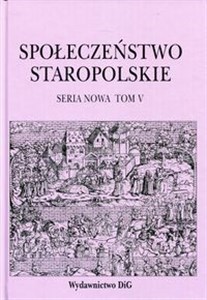 Społeczeństwo staropolskie Seria nowa Tom 5 Canada Bookstore