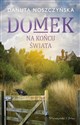 Domek na końcu świata - Danuta Noszczyńska